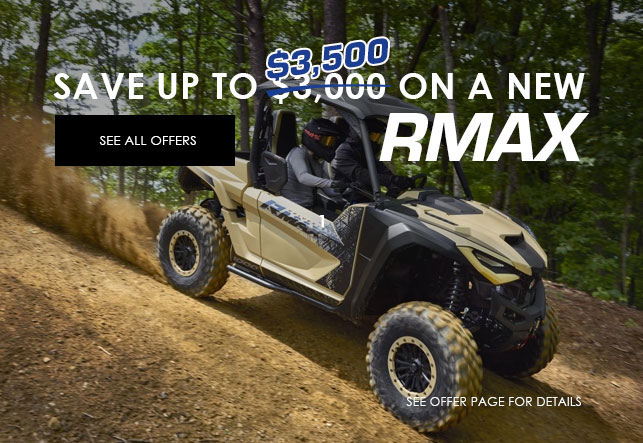 Save up to $3500 on a new RMAX, see offer page for details. - click to find offers and promotions. 
