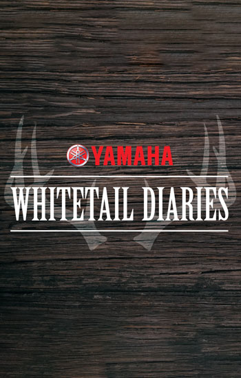 YAMAHA WHITETAIL DIARIES ™